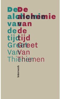 De Alchemie Van De Tijd - Greet van Thienen