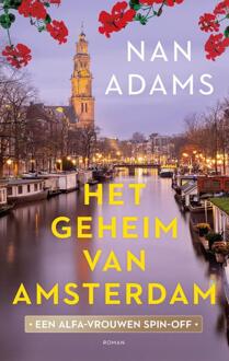 De Alfa-vrouwen 4 - Het geheim van Amsterdam -  Nan Adams (ISBN: 9789047209201)