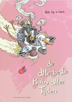 De allerbeste baby aller tijden -  Bob Op't Land (ISBN: 9789492672940)
