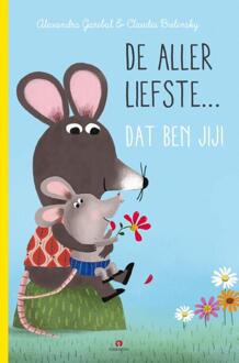 De allerliefste, dat ben jij! - Alexandra Garibal (ISBN: 9789047634300)