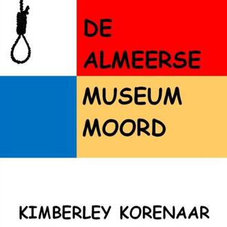 De Almeerse Museum Moord - Kimberley Korenaar