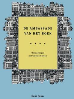 De Ambassade van het boek -  Guus Bauer (ISBN: 9789493394186)