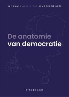 De Anatomie Van Democratie - Otto de Loor