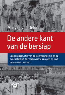 De andere kant van de bersiap -  Mary C van Delden (ISBN: 9789464561777)
