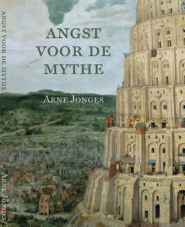 De angst voor de mythe - Boek Arne Jonges (9492421461)