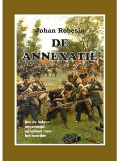 De Annexatie - Johan Robesin