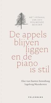 De appels blijven liggen en de piano is stil - (ISBN:9789464017472)