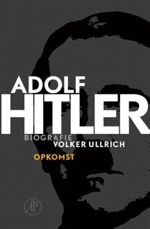 De Arbeiderspers Adolf Hitler / 1 De jaren van opkomst 1889 - 1939 - eBook Volker Ullrich (9029594403)