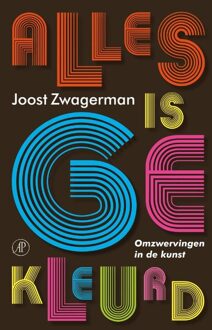 De Arbeiderspers Alles is gekleurd - eBook Joost Zwagerman (9029576197)