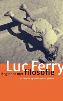 De Arbeiderspers Beginnen met filosofie - eBook Luc Ferry (9029526475)