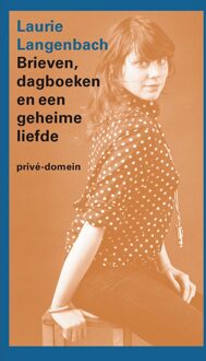 De Arbeiderspers Brieven, dagboeken en een geheime liefde - eBook Laurie Langenbach (9029511834)