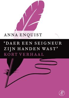 De Arbeiderspers Daer een seigneur zijn handen wast - eBook Anna Enquist (9029590157)