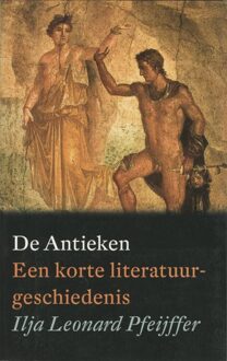 De Arbeiderspers De Antieken - eBook Ilja Leonard Pfeijffer (9029582618)