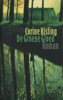 De Arbeiderspers De Groene Gloed - eBook Corine Kisling (9029577010)