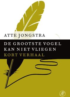 De Arbeiderspers De grootste vogel kan niet vliegen - eBook Atte Jongstra (9029591390)