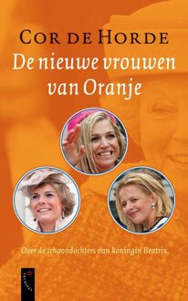 De Arbeiderspers De nieuwe vrouwen van Oranje - eBook Cor de Horde (9029577711)