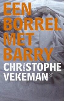 De Arbeiderspers Een borrel met Barry - eBook Christophe Vekeman (9029569271)