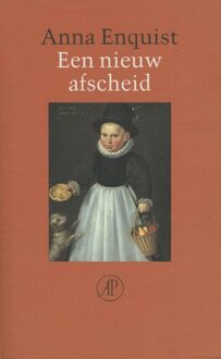 De Arbeiderspers Een nieuw afscheid - eBook Anna Enquist (9029581492)