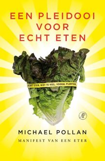De Arbeiderspers Een pleidooi voor echt eten - eBook Michael Pollan (9029569050)