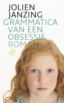 De Arbeiderspers Grammatica van een obsessie - eBook Jolien Janzing (9029576987)