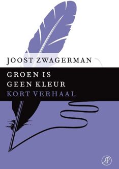 De Arbeiderspers Groen is geen kleur - eBook Joost Zwagerman (9029592052)