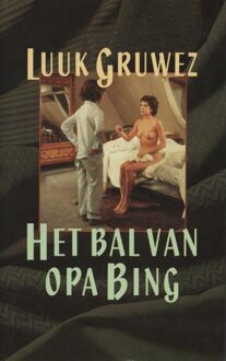 De Arbeiderspers Het bal van opa Bing - eBook Luuk Gruwez (9029579978)