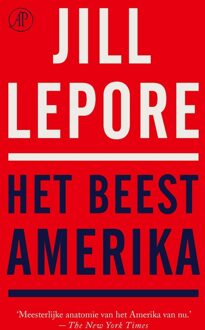 De Arbeiderspers Het beest Amerika - Jill Lepore - ebook