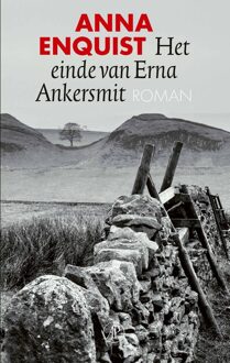 De Arbeiderspers Het einde van Erna Ankersmit - Anna Enquist - ebook