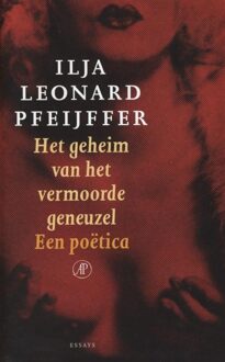 De Arbeiderspers Het geheim van het vermoorde geneuzel - eBook Ilja Leonard Pfeijffer (9029582561)