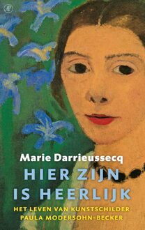 De Arbeiderspers Hier zijn is heerlijk - eBook Marie Darrieussecq (9029510811)