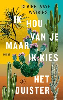 De Arbeiderspers Ik hou van je maar ik kies het duister - Claire Vaye Watkins - ebook