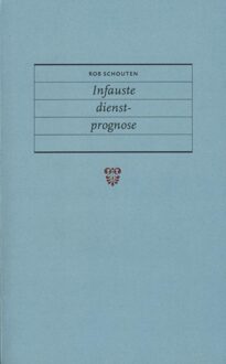 De Arbeiderspers Infauste dienstprognose - eBook Rob Schouten (9029582790)