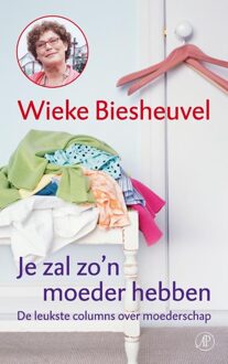 De Arbeiderspers Je zal zo'n moeder hebben - eBook Wieke Biesheuvel (9029577487)