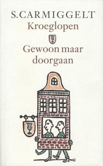 De Arbeiderspers Kroeglopen & gewoon maar doorgaan - eBook Simon Carmiggelt (9029583126)