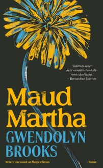 De Arbeiderspers Maud Martha - Gwendolyn Brooks - ebook