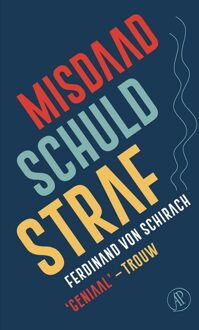 De Arbeiderspers Misdaad, schuld, straf - Ferdinand von Schirach - ebook