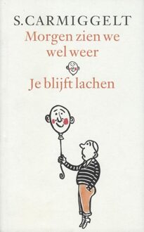 De Arbeiderspers Morgen zien we wel weer & je blijft lachen - eBook Simon Carmiggelt (9029581263)