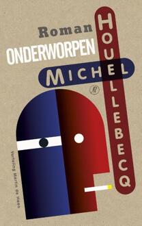 De Arbeiderspers Onderworpen - eBook Michel Houellebecq (9029538864)