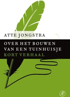 De Arbeiderspers Over het bouwen van een tuinhuisje - eBook Atte Jongstra (9029591498)