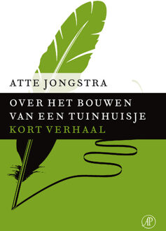 De Arbeiderspers Over het bouwen van een tuinhuisje - eBook Atte Jongstra (9029591498)