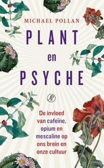 De Arbeiderspers Plant en psyche - Michael Pollan - ebook