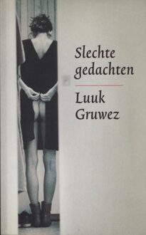 De Arbeiderspers Slechte gedachten - eBook Luuk Gruwez (9029576650)