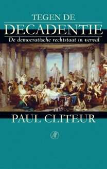 De Arbeiderspers Tegen de decadentie - eBook Paul Cliteur (9029576499)