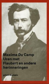 De Arbeiderspers Uren met Flaubert - eBook Maxime du Camp (9029592966)