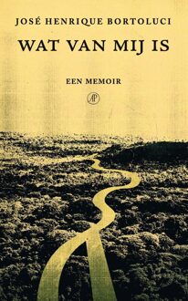 De Arbeiderspers Wat van mij is - José Henrique Bortoluci - ebook