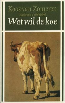 De Arbeiderspers Wat wil de koe - eBook Koos Zomeren Van (902958565X)