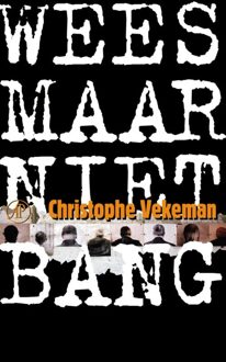 De Arbeiderspers Wees maar niet bang - eBook Christophe Vekeman (9029577290)