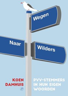 De Arbeiderspers Wegen naar Wilders - eBook Koen Damhuis (9029511486)