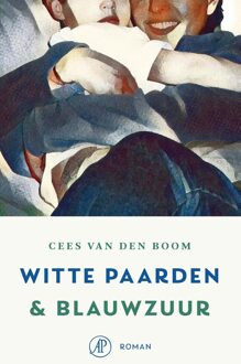 De Arbeiderspers Witte paarden & Blauwzuur - Cees van den Boom - ebook