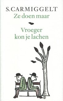 De Arbeiderspers Ze doen maar & Vroeger kon je lachen - eBook Simon Carmiggelt (9029581328)